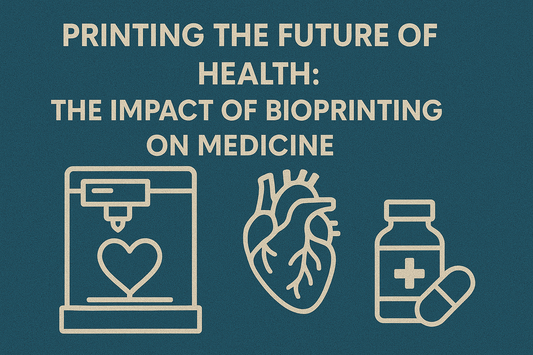 Printing the Future of Health: The Impact of Bioprinting on Medicine